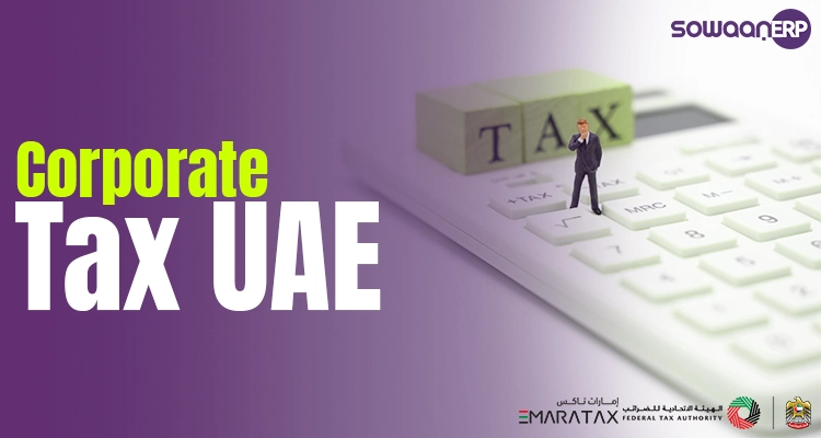  Corporate Tax UAE: Rates, Deadlines & Compliance (2025 Guide)