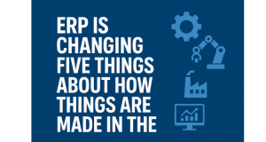 ERP is changing five things about how things are made in the UAE!