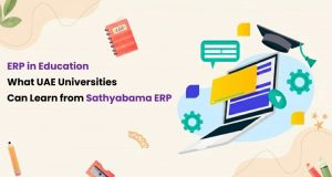 ERP in Education: What UAE Universities Can Learn from Sathyabama ERP