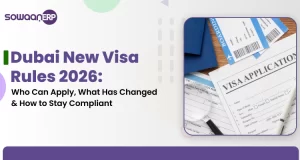 Dubai New Visa Rules 2026: Who Can Apply, What Has Changed & How to Stay Compliant
