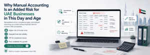 highlights the risks of manual accounting for UAE businesses, such as a higher rate of human error.