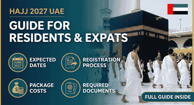  Hajj 2027 UAE: Date, Registration, Packages & Complete Guide